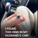 I found a strange ring in my husband’s car and it turned my life upside down.